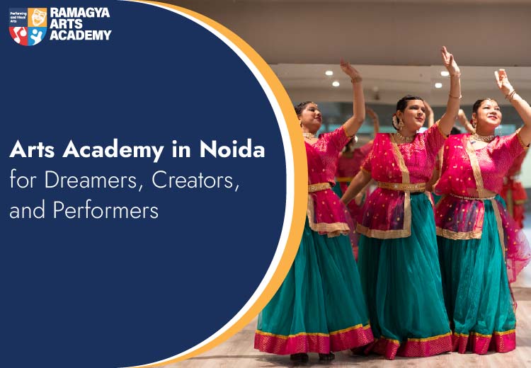 Arts Academy in Noida for Dreamers, Creators, and Performers